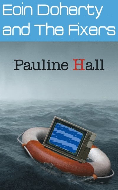 Pauline Hall - Eoin Doherty and The Fixers, E-bok