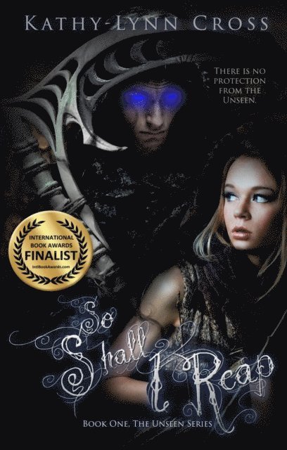 Kathy-Lynn Cross - So Shall I Reap - Book One The Unseen Series, E-bok