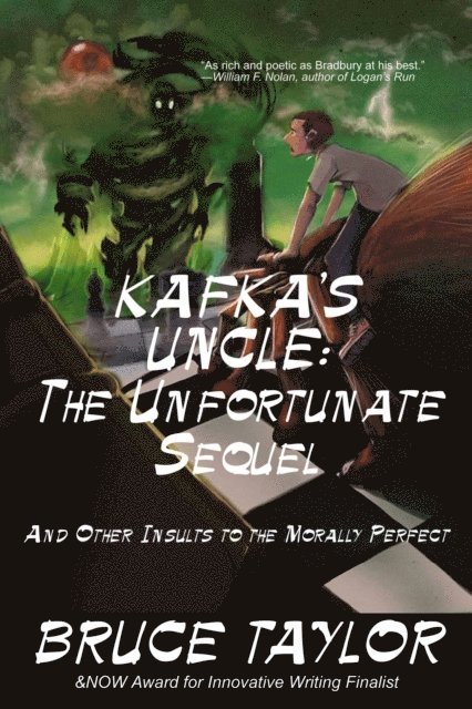 Bruce Taylor - Kafka's Uncle: The Unfortunate Sequel, and Other Insults to the Morally Perfect, E-bok