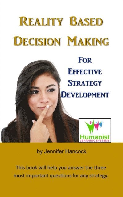 Jennifer Hancock - Reality Based Decision Making for Effective Strategy Development, E-bok
