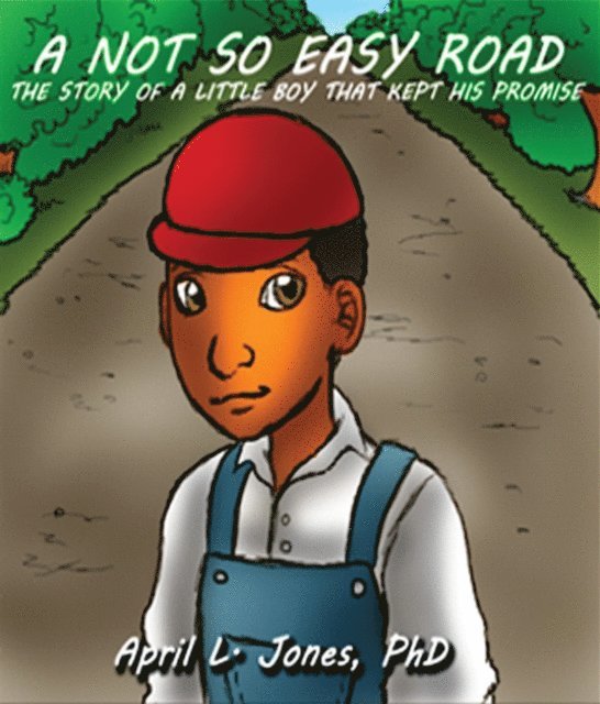 April Jones - Not So Easy Road: The Story of the Little Boy Who Kept His Promise, E-bok