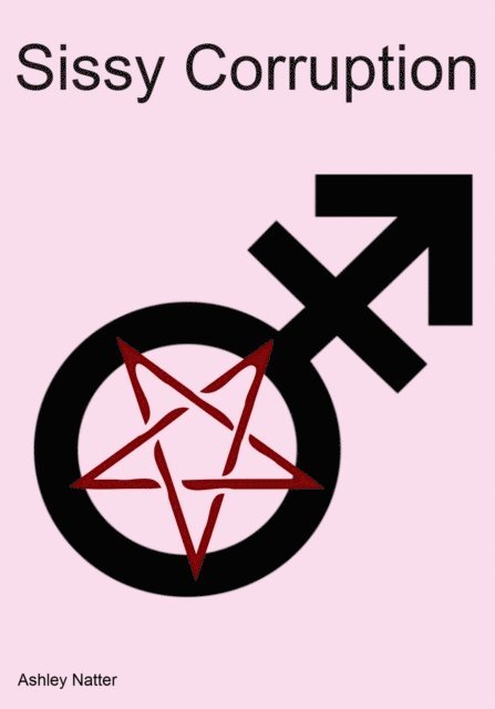 Ashley Natter - Sissy Corruption, E-bok. Tillgänglighet: Lägg i varukorg