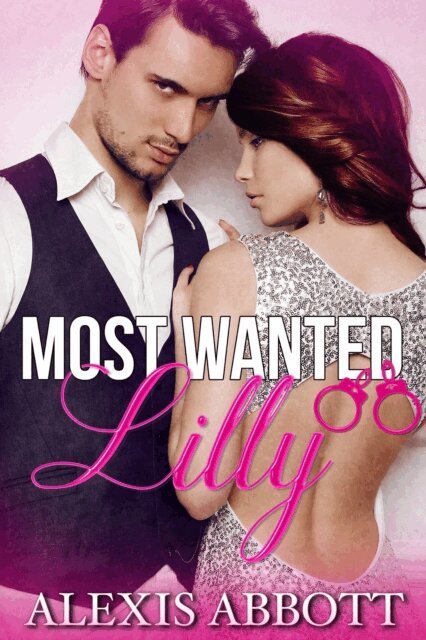 Alexis Abbott - Most Wanted: Lilly, E-bok
