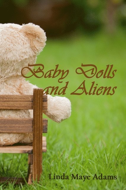 Linda Maye Adams - Baby Dolls & Aliens, E-bok