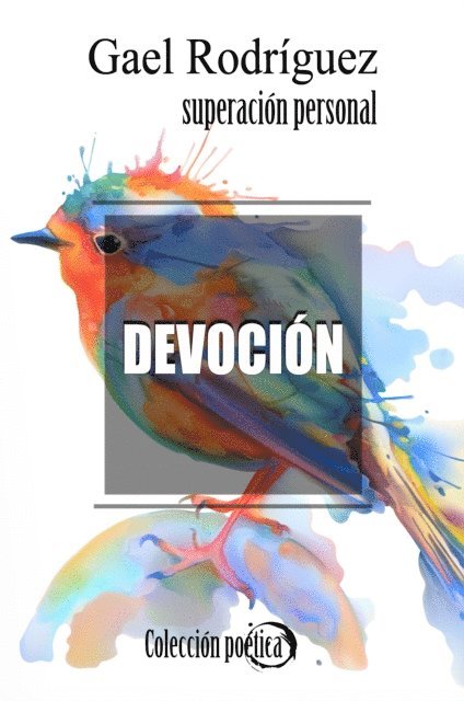 Gael Rodriguez - Devocion. Coleccion poetica de superacion personal, E-bok. Tillgänglighet: Lägg i varukorg