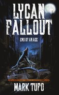 Lycan Fallout 3:  End Of An Age - A Michael Talbot Adventure