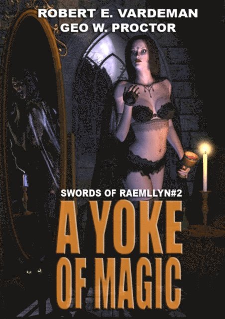 Geo. W. Proctor, Robert E. Vardeman - Yoke of Magic, E-bok