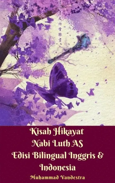 Muhammad Vandestra - Kisah Hikayat Nabi Luth AS Edisi Bilingual Inggris & Indonesia, E-bok. Tillgänglighet: Lägg i varukorg