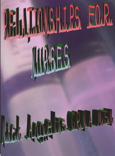 Nick Angelis - Relationships for Nurses, E-bok