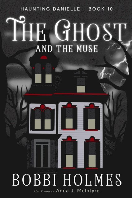 Anna J McIntyre, Bobbi Holmes - Ghost and the Muse, E-bok