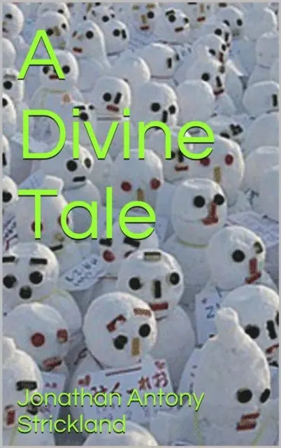 Jonathan Antony Strickland - Divine Tale, E-bok. Tillgänglighet: Lägg i varukorg