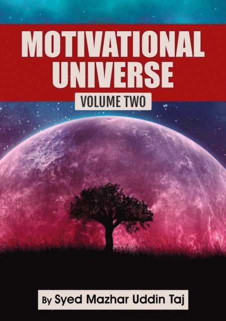 Syed Mazhar Uddin Taj - Motivational Universe: Volume Two, E-bok. Tillgänglighet: Lägg i varukorg