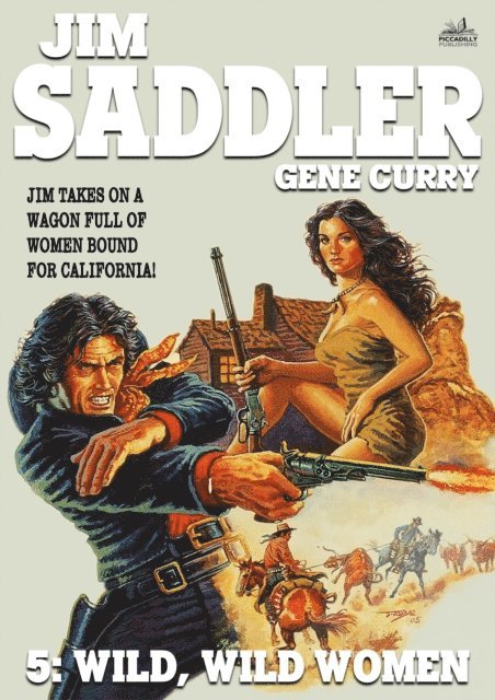Gene Curry - Jim Saddler 5: Wild, Wild Women, E-bok. Tillgänglighet: Lägg i varukorg