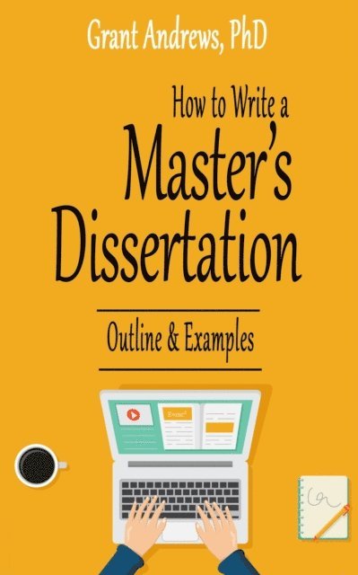 Grant Andrews - How to Write a Master's Dissertation: Outline and Examples, E-bok. Tillgänglighet: Lägg i varukorg