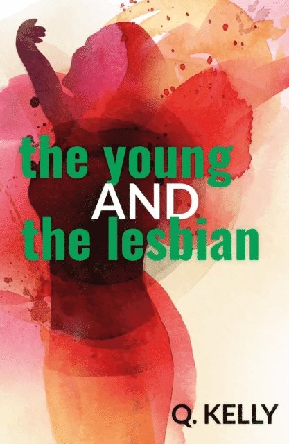 Q. Kelly - Young and the Lesbian, E-bok
