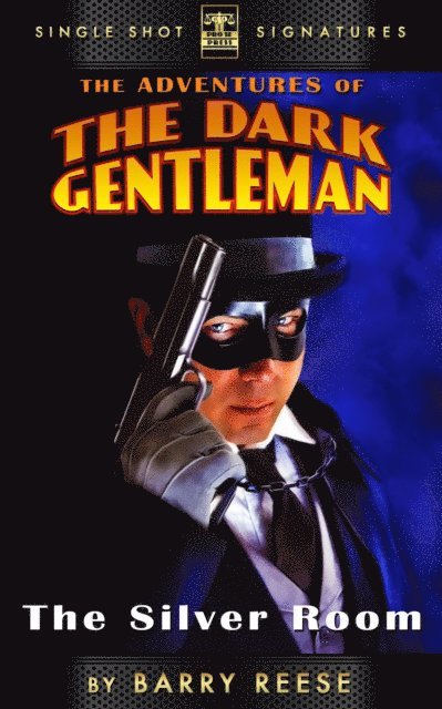 Barry Reese - Adventures of the Dark Gentleman, Book 2: The Silver Room, E-bok
