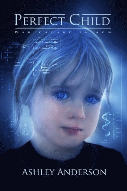 Ashley Anderson - Perfect Child, E-bok
