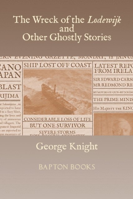George Knight - Wreck of the Lodewijk and Other Ghostly Stories, E-bok