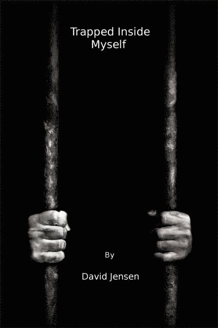 David Jensen - Trapped Inside Myself, E-bok