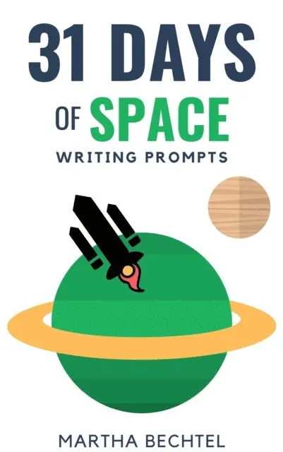 Martha Bechtel - 31 Days of Space (Writing Prompts), E-bok. Tillgänglighet: Lägg i varukorg