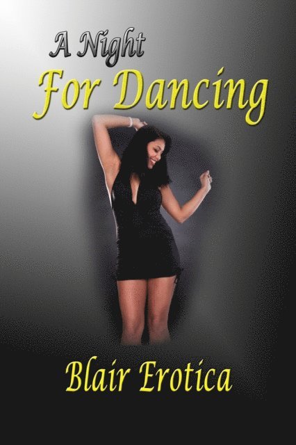 Blair Erotica - Night For Dancing, E-bok