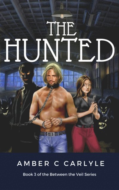 Amber C. Carlyle - Hunted, E-bok