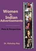 Women in Indian Advertisements: Plots & Perspectives
