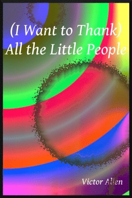 Victor Allen - (I Want to Thank) All the Little People, E-bok