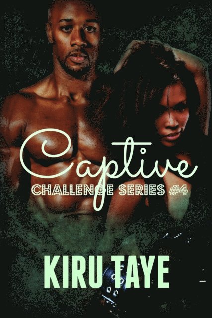 Kiru Taye - Captive, E-bok