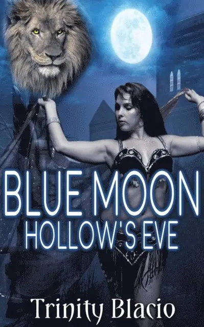 Trinity Blacio - Blue Moon Hollow's Eve, E-bok. Tillgänglighet: Lägg i varukorg