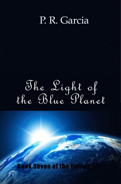 P. R. Garcia - Light of the Blue Planet, E-bok