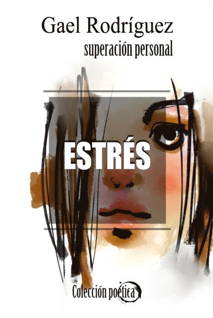 Gael Rodriguez - Estres. Coleccion poetica de superacion personal, E-bok. Tillgänglighet: Lägg i varukorg