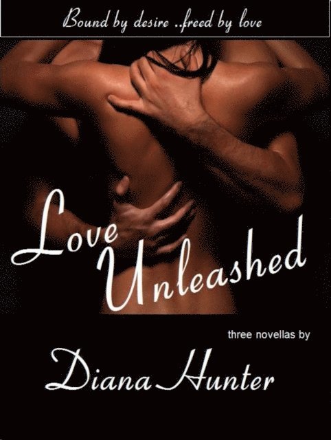 Diana Hunter - Love Unleashed, E-bok