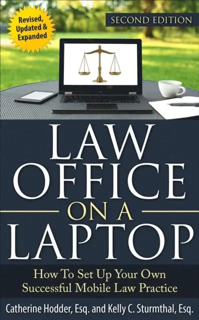 Kelly Sturmthal, Catherine Hodder - Law Office on a Laptop: How to Set Up Your Own Successful Law Practice, Second Edition, E-bok. Tillgänglighet: Lägg i varukorg