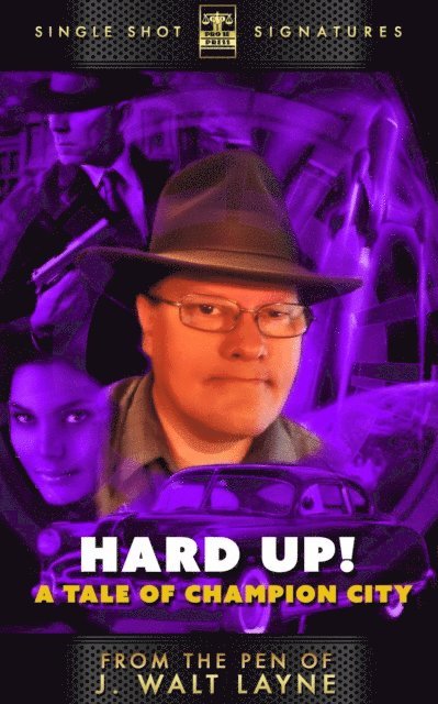J. Walt Layne - Hard Up! A Tale of Champion City, E-bok