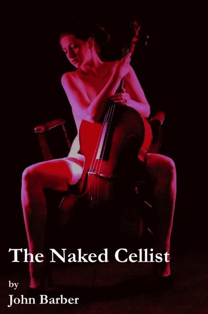 John Barber - Naked Cellist, E-bok