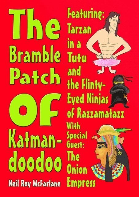 Neil McFarlane - Bramble Patch of Katmandoodoo, E-bok. Tillgänglighet: Lägg i varukorg