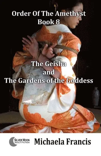 Michaela Francis - Geisha And The Gardens Of The Goddess (Order Of The Amethyst Book 8), E-bok. Tillgänglighet: Lägg i varukorg