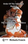 Geisha And The Gardens Of The Goddess (Order Of The Amethyst Book 8)