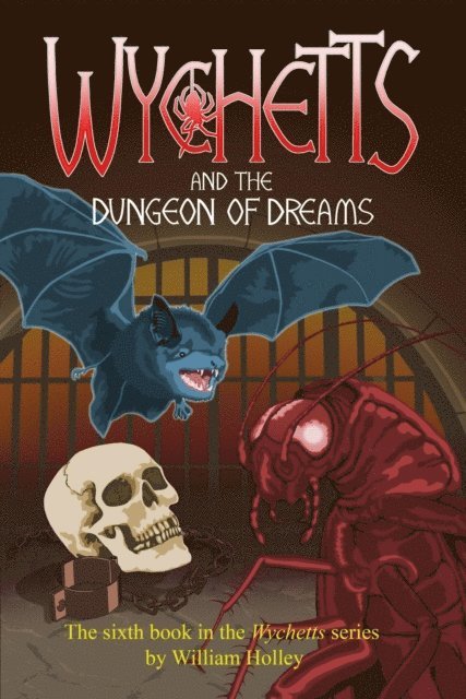 William Holley - Wychetts and the Dungeon of Dreams, E-bok