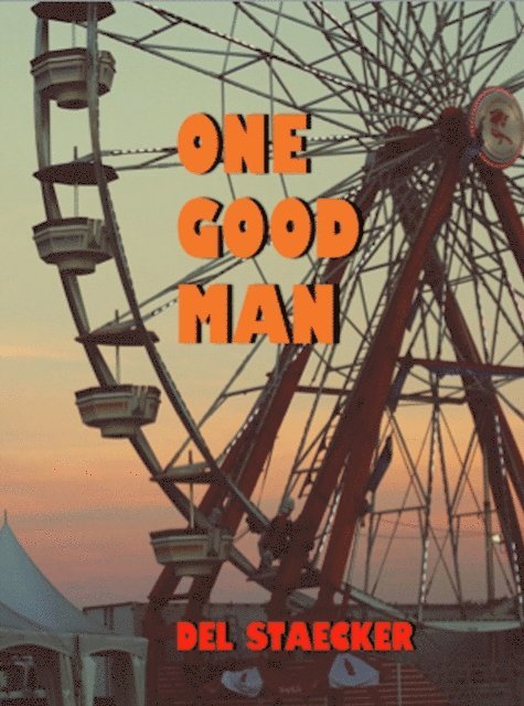 Del Staecker - One Good Man, E-bok