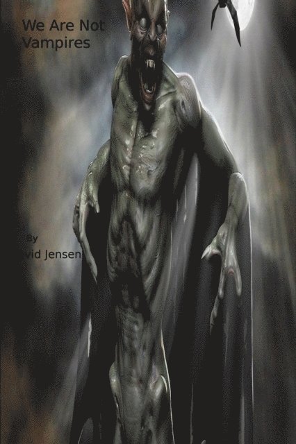 David Jensen - We Are Not Vampires, E-bok