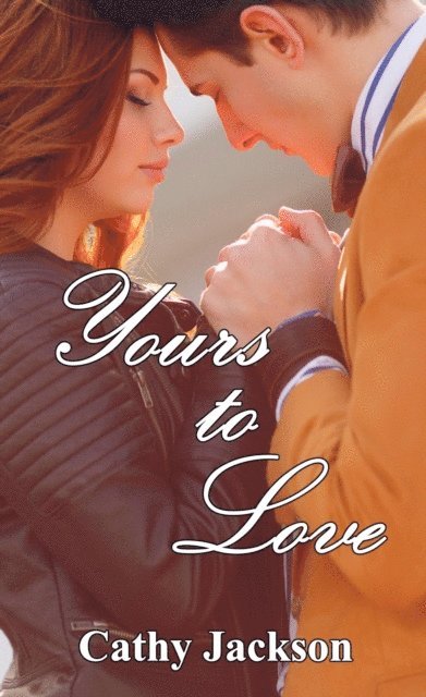 Cathy Jackson - Yours to Love (Yours to... Book 1), E-bok