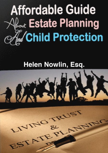 Affordable Guide About Estate Planning and Child Protection
