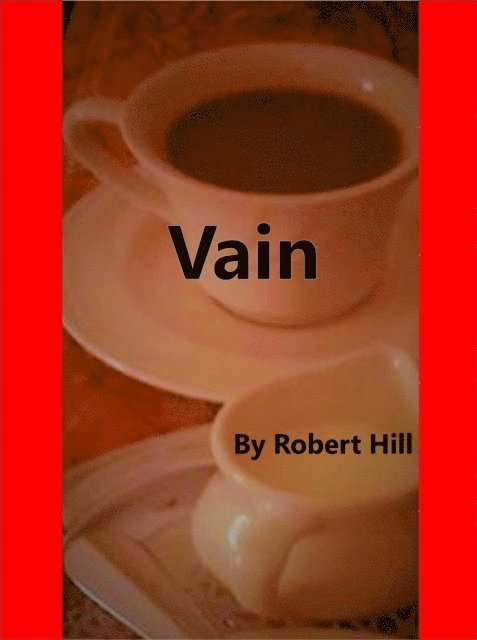 Robert Hill - Vain, E-bok