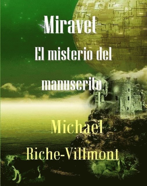 Michael Riche-Villmont - Miravet: El Misterio del Manuscrito, E-bok