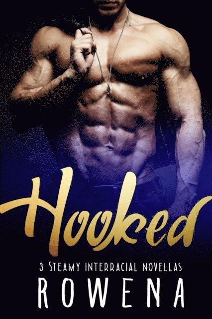 Rowena - Hooked: 3 Steamy Interracial Novellas, E-bok. Tillgänglighet: Lägg i varukorg