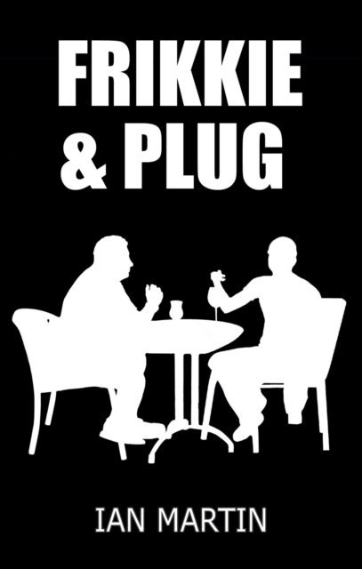 Ian Martin - Frikkie and Plug, E-bok