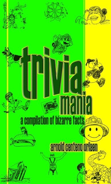 Triviamania: A Compilation of Bizarre Facts