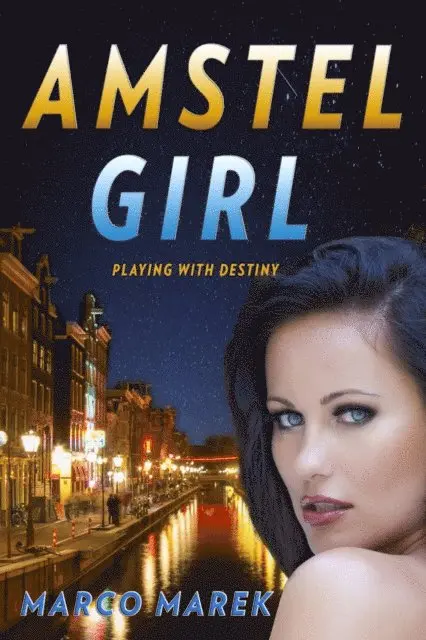 Marco Marek - Amstel Girl - Playing With Destiny, E-bok. Tillgänglighet: Lägg i varukorg